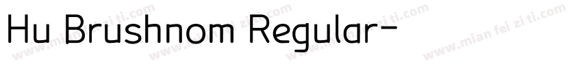 Hu Brushnom Regular字体转换